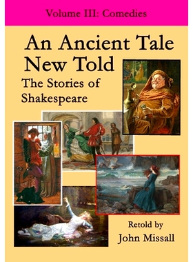 预订 An Ancient Tale New Told - Volume 3: The Stories of Shakespeare - Comedies: 9798377413509
