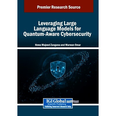 预订 Leveraging Large Language Models for Quantum-Aware Cybersecurity: 9798337311036