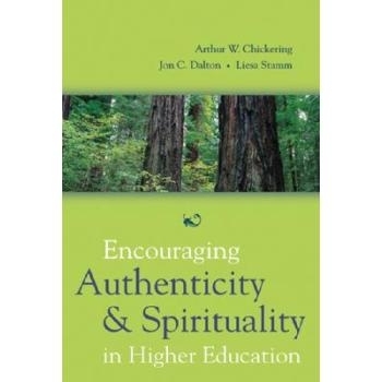 预订 Encouraging Authenticity and Spirituality in Higher Education 鼓励高等教育中的真实性与精神性: 9780787974435