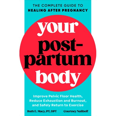 预订 Your Postpartum Body: The Complete Guide to Healing After Pregnancy 产后身体:怀孕后康复的完整指南: 9780593541425