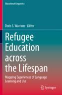 【预订】Refugee Education Across the Lifespan: Mapping Experiences of Langua 9783030794729