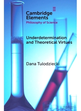 预订 Underdetermination and Theoretical Virtues 决策不足与理论美德: 9781009278447