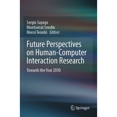 预订 Future Perspectives on Human-Computer Interaction Research Towards the Year 2030 人机交互研究的未来展望：面向2030年