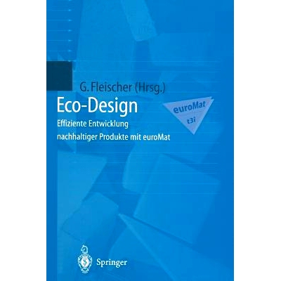 预订 Eco-Design: Effiziente Entwicklung nachhaltiger Produkte mit euroMat: 9783642640582