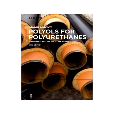 [预订]IONESCU: POLYOLS FOR POLYURETHANES 3ED VOL 2 9783110640373