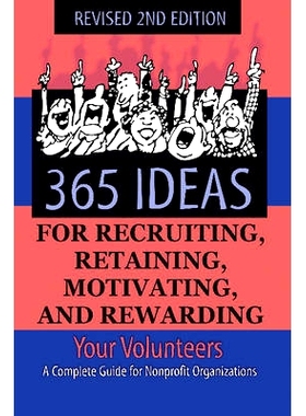 预订 365 Ideas for Recruiting, Retaining, Motivating and Rewarding Your Volunteers 365个想法，招募，保留，激励和奖励你的