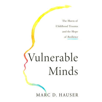 预订 Vulnerable Minds: The Harm of Childhood Trauma and the Hope of Resilience 脆弱的心灵：童年创伤的危害和复原力的希望: