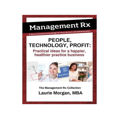 [预订]People, Technology, Profit: Practical Ideas for a Happier, Healthier Practice Business: Practical Id 9781970044157