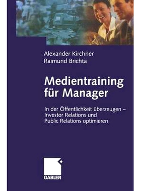 预订 Medientraining für Manager: In der Öffentlichkeit überzeugen — Investor Relations und Public Reations optimiere