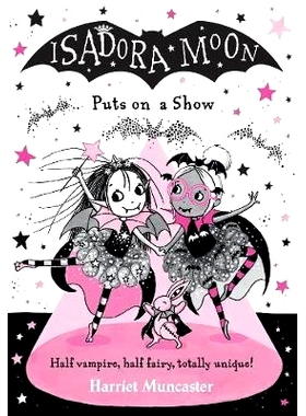 预订 Isadora Moon Puts on a Show 伊莎多拉·穆恩 (Isadora Moon) 上演一场表演: 9780192777188