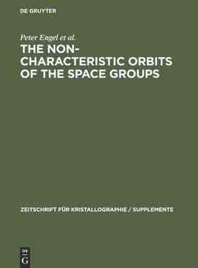 【预订】The Non-characteristic Orbits of the Space Groups 9783486766547