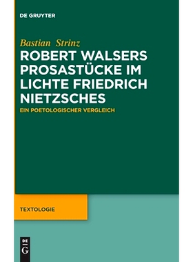预订 Robert Walsers Prosastücke im Lichte Friedrich Nietzsches: Ein poetologischer Vergleich 罗伯特·沃尔瑟（Robert Wal
