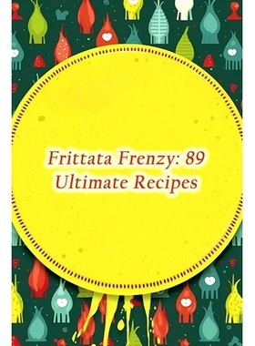 预订 Frittata Frenzy: 89 Ultimate Recipes: 9798857348352