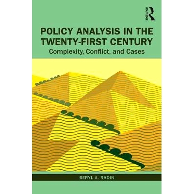 预订 Policy Analysis in the Twenty-First Century: Complexity, Conflict, and Cases 21世纪政策分析：复杂度、冲突与案例: 97