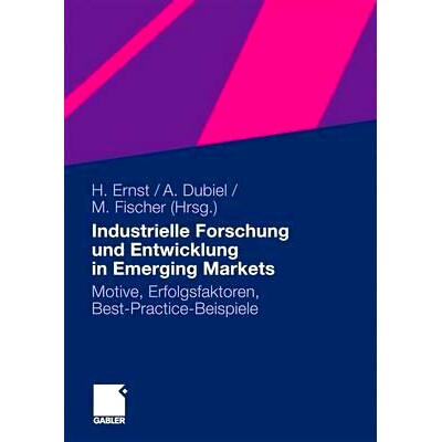 预订 Industrielle Forschung und Entwicklung in Emerging Markets: Motive, Erfolgsfaktoren, Best-Practice-Beispiele 新兴市