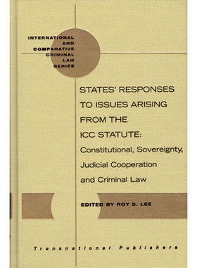 预订 States’ Responses to Issues Arising from the ICC Statute: Constitutional, Sovereignty, Judicial Cooperation and Cr