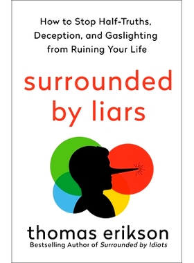 被骗子包围 识别骗局 反PUA 煤气灯效应 被白痴包围作者 Thomas Erikson 瑞典行为科学家 四色行为模式 Surrounded by Liars