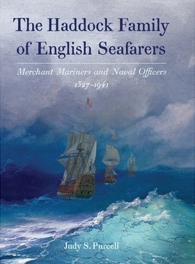 预订 The Haddock Family of English Seafarers: Merchant Mariners and Naval Officers 1327-1941: 9798999039200