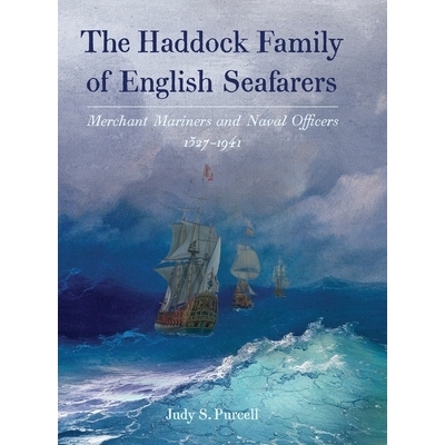 预订 The Haddock Family of English Seafarers: Merchant Mariners and Naval Officers 1327-1941: 9798999039200