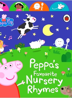 预订 Peppa Pig: Peppa’s Favourite Nursery Rhymes:Tabbed Board Book:Peppa Pi: Tabbed Board Book 小猪佩奇：佩奇*喜欢的童