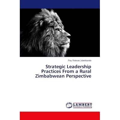 预订 Strategic Leadership Practices from a Rural Zimbabwean Perspective: 9783659531095