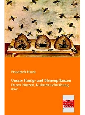 预订 Unsere Honig- Und Bienenpflanzen: 9783955620905