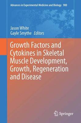 【预订】Growth Factors and Cytokines in Skeletal Muscle Development, Growth, Regeneration and Disease