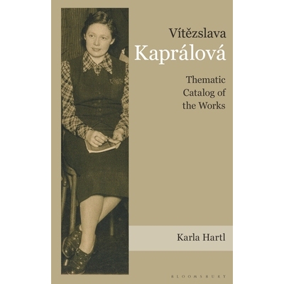 预订 Vítezslava Kaprálová: Thematic Catalog of the Works 维特兹拉瓦·卡普拉洛娃：作品专题目录: 9781666976281