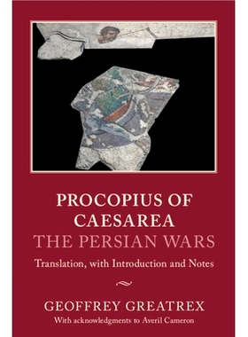 预订 Procopius of Caesarea:  The Persian Wars: Translation, with Introduction and Notes 凯撒利亚的普罗科匹厄斯：波斯战争