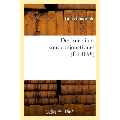 预订 Des Injections Sous-Conjonctivales 结膜下注射: 9782011308238