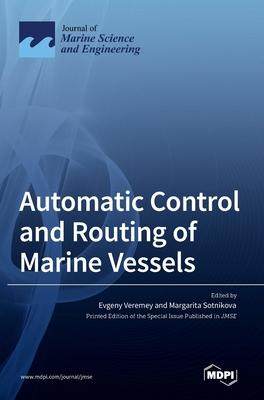 [预订]Automatic Control and Routing of Marine Vessels 9783036559193