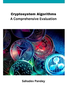 预订 Cryptosystem Algorithms A Comprehensive Evaluation: 9781770073210