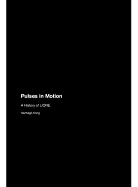 预订 Pulses in Motion: A History of LIONE: 9781779692887
