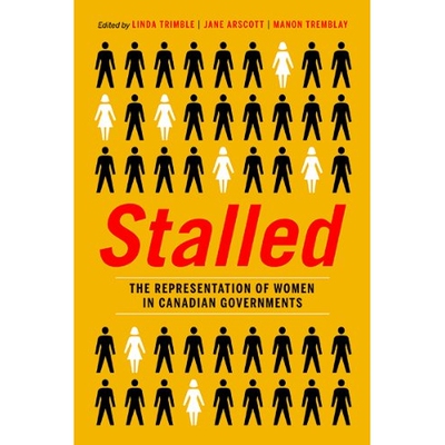 预订 Stalled: The Representation of Women in Canadian Governments 停滞：加拿大*妇女代议制: 9780774825207
