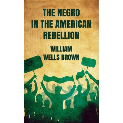 预订 Negro in The American Rebellion Hardcover 9781639233632