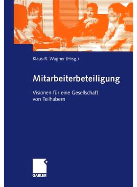 预订 Mitarbeiterbeteiligung: Visionen für eine Gesellschaft von Teilhabern: 9783322889881