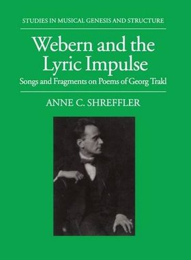 【预订】Webern and the Lyric Impulse