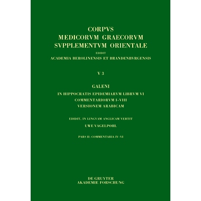 预订 Galeni In Hippocratis Epidemiarum librum VI commentariorum I–VIII versio Arabica: Commentaria IV–VI: 978311077318