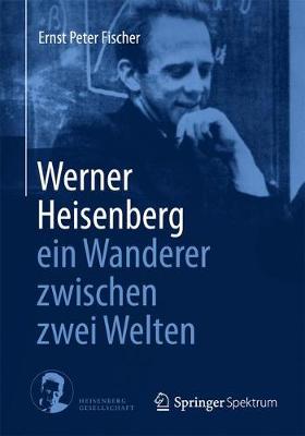 预订 Werner Heisenberg- ein Wanderer zwischen zwei Welten-封面