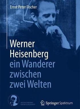 预订 Werner Heisenberg - ein Wanderer zwischen zwei Welten