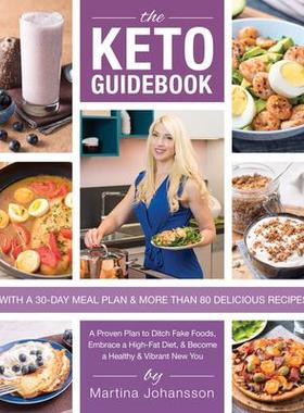 预订 Keto Guidebook: A Proven Plan to Ditch Fake Foods, Embrace a High-Fat Diet, & Become a Healthy & Vibrant New You生