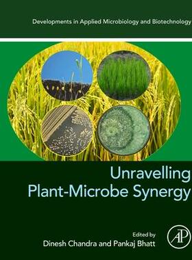 [预订]Unravelling Plant-Microbe Synergy 9780323998963