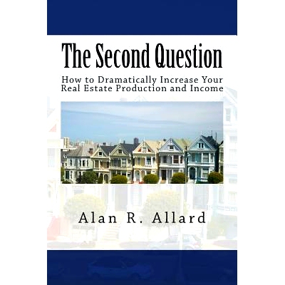 预订 The Second Question: How to Dramatically Increase Your Real Estate Production and Income: 9781541330009