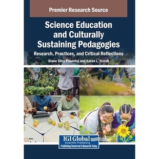 预订 Science Education and Culturally Sustaining Pedagogies: Research, Practices, and Critical Reflections 科学教育与文