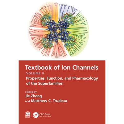 预订 Textbook of Ion Channels Volume II Properties, Function, and Pharmacology of the Superfamilies 离子通道教材 第2卷：