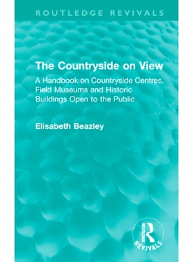 预订 The Countryside on View: A Handbook on Countryside Centres, Field Museums and Historic Buildings Open to the Public