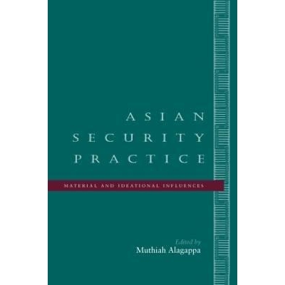 预订 Asian Security Practice: Material and Ideational Influences: 9780804733472