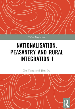 预订 Nationalisation, Peasantry and Rural Integration in China I
