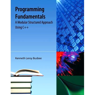 预订 Programming Fundamentals: A Modular Structured Approach Using C++: 9781616100650