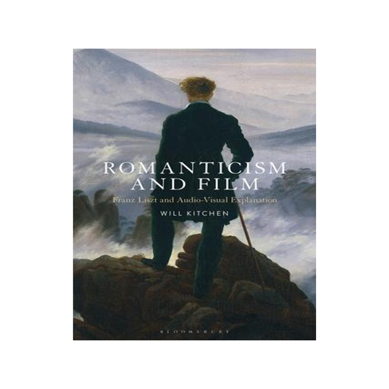 [预订]Romanticism and Film: Franz Liszt and Audio-Visual Explanation 9781501361364